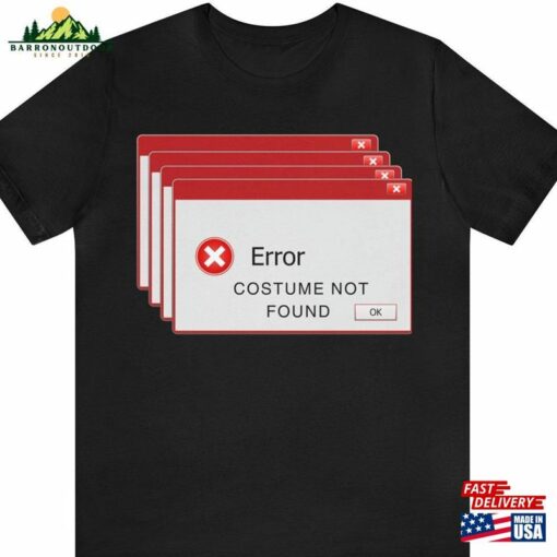 Error Message Costume Not Found Halloween Funny Punny 2023 Sweatshirt Classic