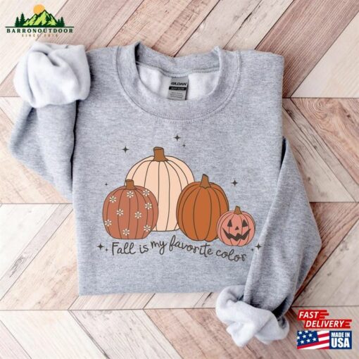 Fall Is My Favorite Color Shirt Pumpkin Patch Autumn Gifts Classic Sweatshirt