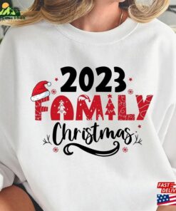 Family Christmas 2023 Sweatshirt Matching Shirt Funny Santa T-Shirt Hoodie