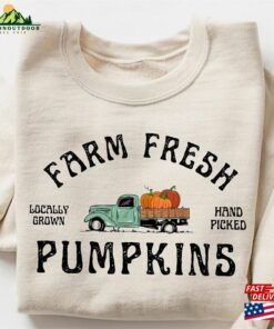 Farm Fresh Pumpkins Fall Women Sweatshirt Thanksgiving Sweater Pumpkin Unisex