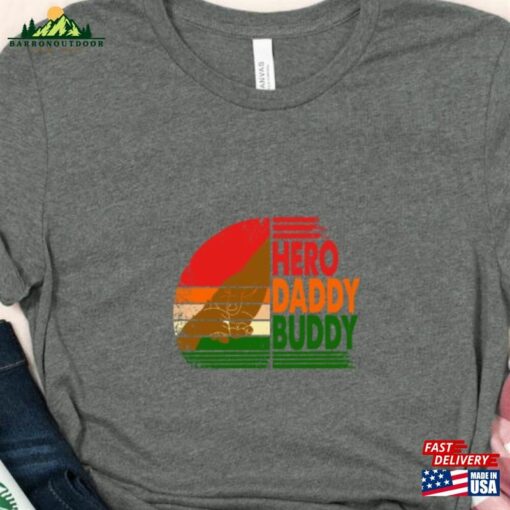 Father’s Day Gif Hero Daddy Buddy T-Shirts Hoodie T-Shirt