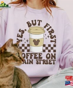 First Coffee On Main Street Comfort Colors Sweatshirt Disneyland Vacation Sweater 1St Disneyworld Trip Unisex Hoodie