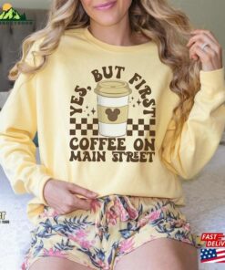 First Coffee On Main Street Comfort Colors Sweatshirt Disneyland Vacation Sweater 1St Disneyworld Trip Unisex Hoodie 3