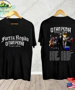 Fuerza Regida Otra Peda Tour 2023 Shirt Fan Concert Sweatshirt T-Shirt