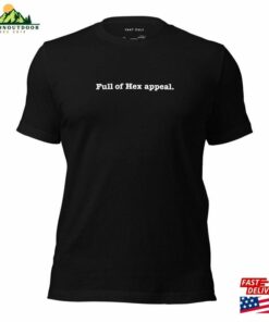 Full Of Hex Appeal Funny Pun Halloween Unisex Shortsleeve T-Shirt Hoodie Classic