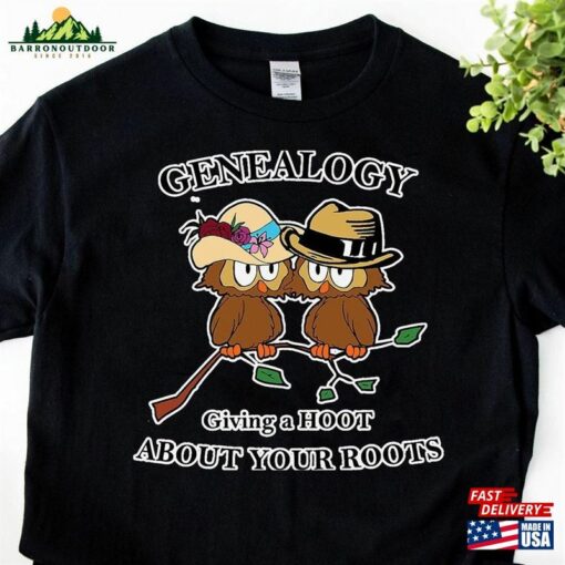 Funny Genealogy Shirt Giving A Hoot About The Roots Unisex Classic