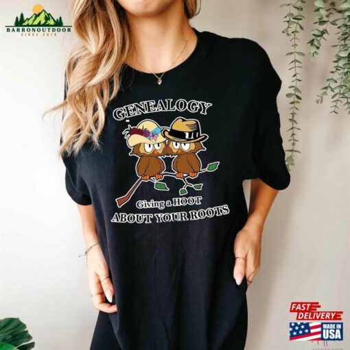 Funny Genealogy Shirt Giving A Hoot About The Roots Unisex Classic