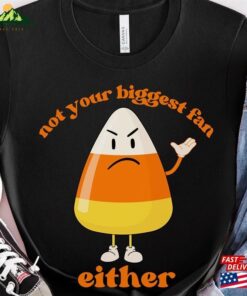 Funny Halloween Candy Corn Shirt T-Shirt Sarcastic Tee Unisex Hoodie