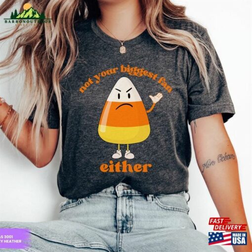 Funny Halloween Candy Corn Shirt T-Shirt Sarcastic Tee Unisex Hoodie