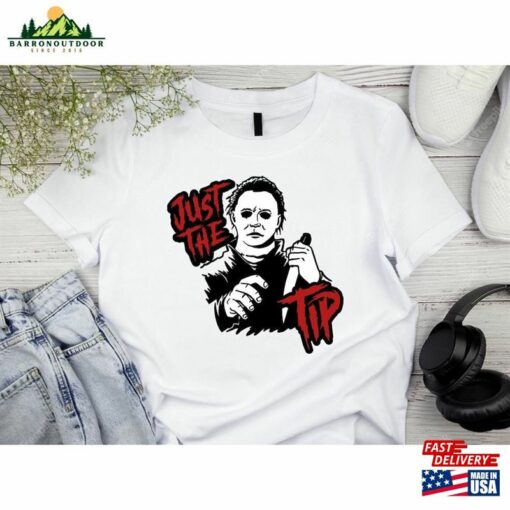 Funny Halloween T-Shirt [Michael Myers Just The Tip Tee Women’S Men’S Classic Sweatshirt