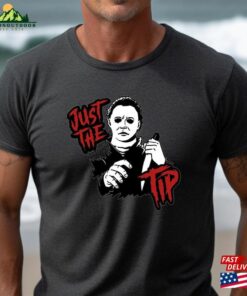 Funny Halloween T-Shirt [Michael Myers Just The Tip Tee Women’S Men’S Classic Sweatshirt 2 Funny Halloween T Shirt Michael Myers Just The Tip Tee Women'S Men'S Classic Sweatshirt 3