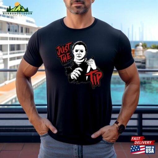 Funny Halloween T-Shirt [Michael Myers Just The Tip Tee Women’S Men’S Classic Sweatshirt