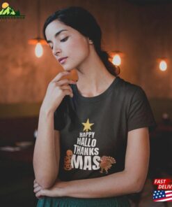 Funny Holiday Shirt Happy Hallothanksmas Thanksgiving Outfit T Shirt Sweatshirt 4