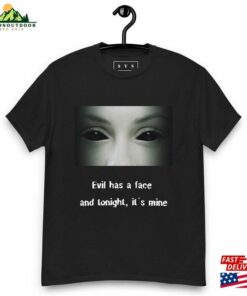Halloween 2023 Tee With Print Quot Evil Has A Face And Tonight It Hoodie Classic