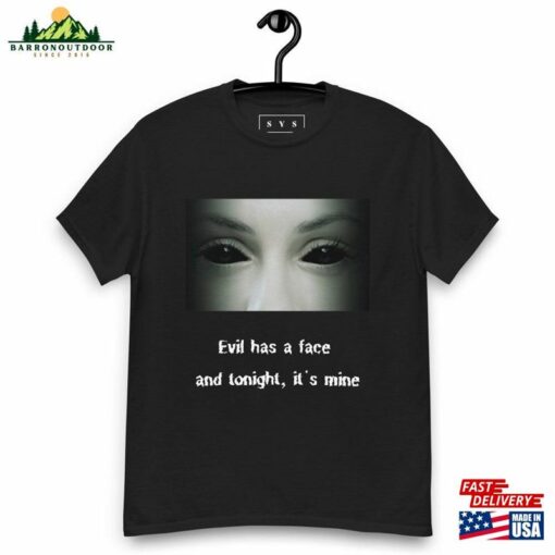 Halloween 2023 Tee With Print Quot Evil Has A Face And Tonight It Hoodie Classic