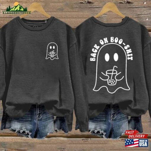 Halloween Back On My Boo Shit Printed Sweatshirt Ghost T-Shirt Hoodie