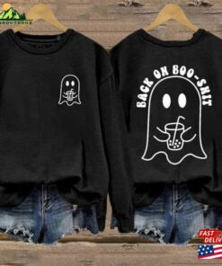 Halloween Back On My Boo Shit Printed Sweatshirt Ghost T-Shirt Hoodie 3 Halloween Back On My Boo Shit Printed Sweatshirt Ghost T Shirt Hoodie 4