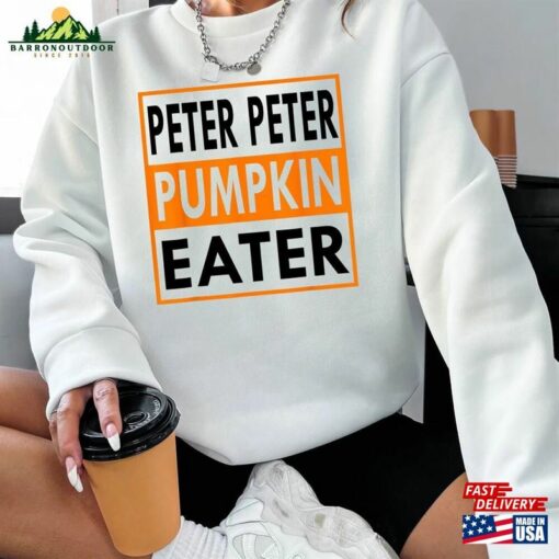 Halloween Peter Pumpkin Eater Shirt Party Shirts Holiday 2023 Hoodie Unisex