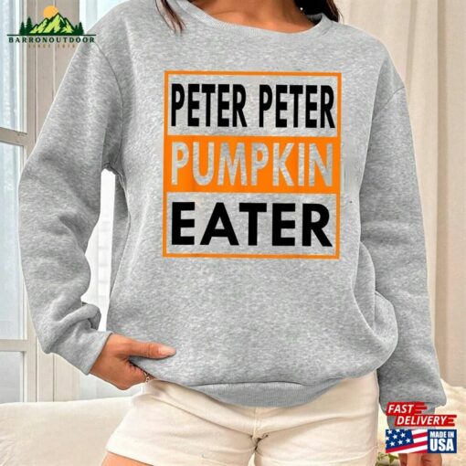 Halloween Peter Pumpkin Eater Shirt Party Shirts Holiday 2023 Hoodie Unisex