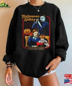 Halloween Safety Michael Myers Shirt A Real Man Will Chase After You Serial Killer Horror Costume Tee Classic Sweatshirt