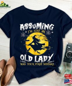 Halloween Shirt Assuming Old Lady Witch Happy Classic Sweatshirt