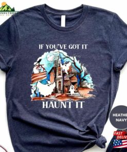 Halloween Shirts If Youve Got It Haunt T Shirt Hoodie 3
