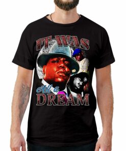 It Was All A Dream Vintage Style T-Shirt