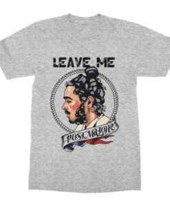Leave Me Post Malone T-Shirt (Men)