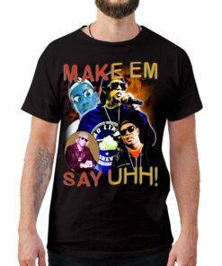 Make Em Say Uhh Vintage T-Shirt