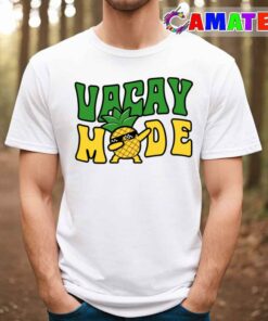 Vacay All Day Shirt, Vacay Mode T-shirt Vacay All Day Shirt, Vacay Mode T-shirt