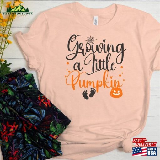 Growing A Little Pumpkin Halloween 2023 T-Shirt Autumn Aesthetic Fall Shirts Sweatshirt Unisex