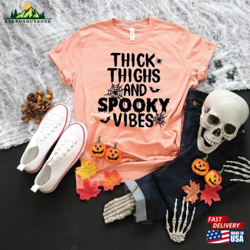 Halloween Shirt Thick Thighs And Spooky Vibes Shirts Sweatshirt T-Shirt