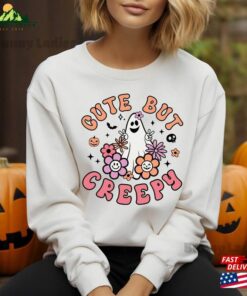 Halloween Sweatshirt Sweater Cute But Creepy T Shirt 4