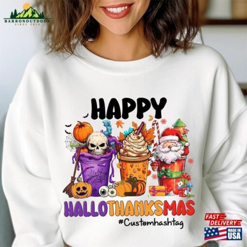 Halloween Thanksgiving Christmas Shirt Happy Hallothanksmas Sweatshirts Shirts Hoodie Unisex