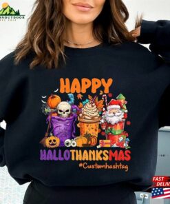Halloween Thanksgiving Christmas Shirt Happy Hallothanksmas Sweatshirts Shirts Hoodie Unisex 3 Halloween Thanksgiving Christmas Shirt Happy Hallothanksmas Sweatshirts Shirts Hoodie Unisex 4