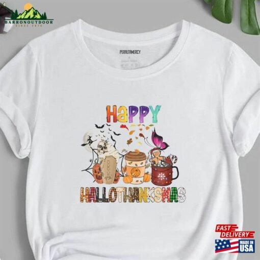 Happy Hallothanksmas Coffee Latte Halloween Thanks T-Shirt Sweatshirt Sweater Classic Hoodie