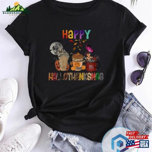 Happy Hallothanksmas Coffee Latte Halloween Thanks T-Shirt Sweatshirt Sweater Classic Hoodie