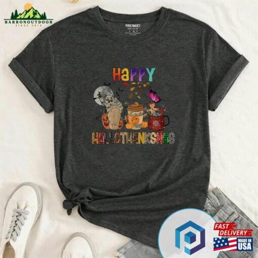 Happy Hallothanksmas Coffee Latte Halloween Thanks T-Shirt Sweatshirt Sweater Classic Hoodie