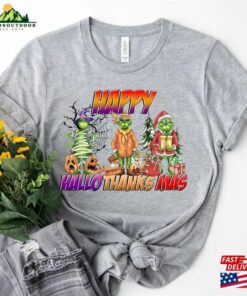 Happy Hallothanksmas Grinch Shirts Halloween Thanksgiving Christmas Shirt Funny Sweatshirt Classic