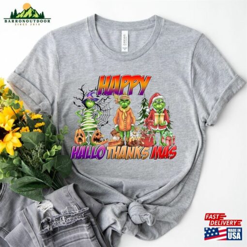 Happy Hallothanksmas Grinch Shirts Halloween Thanksgiving Christmas Shirt Funny Sweatshirt Classic