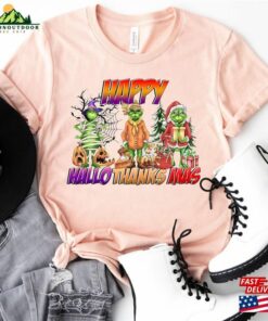 Happy Hallothanksmas Grinch Shirts Halloween Thanksgiving Christmas Shirt Funny Sweatshirt Classic 2 Happy Hallothanksmas Grinch Shirts Halloween Thanksgiving Christmas Shirt Funny Sweatshirt Classic 3