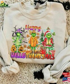 Happy Hallothanksmas Grinch Sweatshirts Halloween Thanksgiving Christmas Shirt Funny Classic Hoodie
