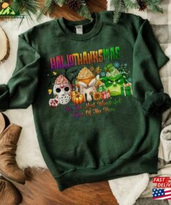 Happy Hallothanksmas Grinch Sweatshirts Halloween Thanksgiving Christmas Shirt Funny T-Shirt Classic 2 Happy Hallothanksmas Grinch Sweatshirts Halloween Thanksgiving Christmas Shirt Funny T Shirt Classic 3