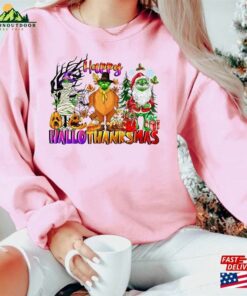 Happy Hallothanksmas Shirts The Grinch T-Shirt Thanksgiving Shirt Unisex Sweatshirt Happy Hallothanksmas Shirts The Grinch T-Shirt Thanksgiving Shirt Unisex Sweatshirt