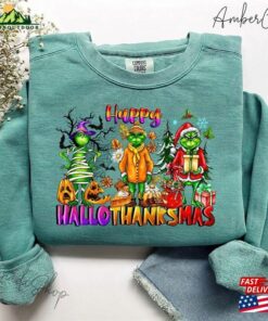 Happy Hallothanksmas Sweatshirt Halloween Thanksgiving Christmas Shirt Grinc T-Shirt Hoodie Happy Hallothanksmas Sweatshirt Halloween Thanksgiving Christmas Shirt Grinc T-Shirt Hoodie