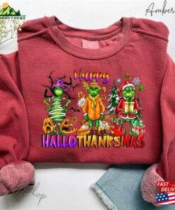 Happy Hallothanksmas Sweatshirt Halloween Thanksgiving Christmas Shirt Grinc T-Shirt Hoodie