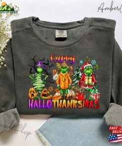 Happy Hallothanksmas Sweatshirt Halloween Thanksgiving Christmas Shirt Grinc T-Shirt Hoodie 3 Happy Hallothanksmas Sweatshirt Halloween Thanksgiving Christmas Shirt Grinc T Shirt Hoodie 4
