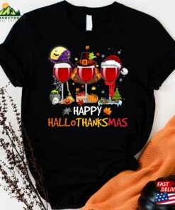 Happy Hallothanksmas Wine Shirt Funny Halloween Thanksgiving Christmas Hallowine Gift For Lover Classic Unisex