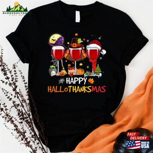 Happy Hallothanksmas Wine Shirt Funny Halloween Thanksgiving Christmas Hallowine Gift For Lover Classic Unisex