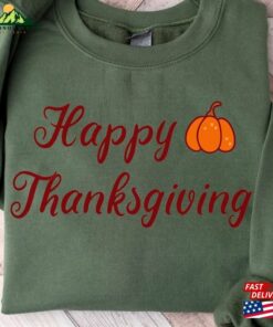 Happy Thanksgiving Sweatshirt Fall Vibes Sweater Pumpkin Hoodie T-Shirt Happy Thanksgiving Sweatshirt Fall Vibes Sweater Pumpkin Hoodie T-Shirt